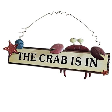 Rust Belt Revival Online Auctions - THE CRAB IS IN Metal Sign
