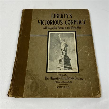 1918 Liberty's Victorious Conflict: Photographic History of the World War