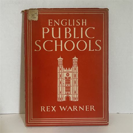 English Public Schools Rex Warner 1945 1946 Adprint Limited London