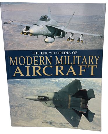 “Encyclopedia Modern Military Aircraft” by: Paul Eden (2006) - Paperback Book