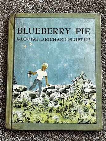 illustrated 1962 Blueberry Pie Book by Louise and Richard Floethe